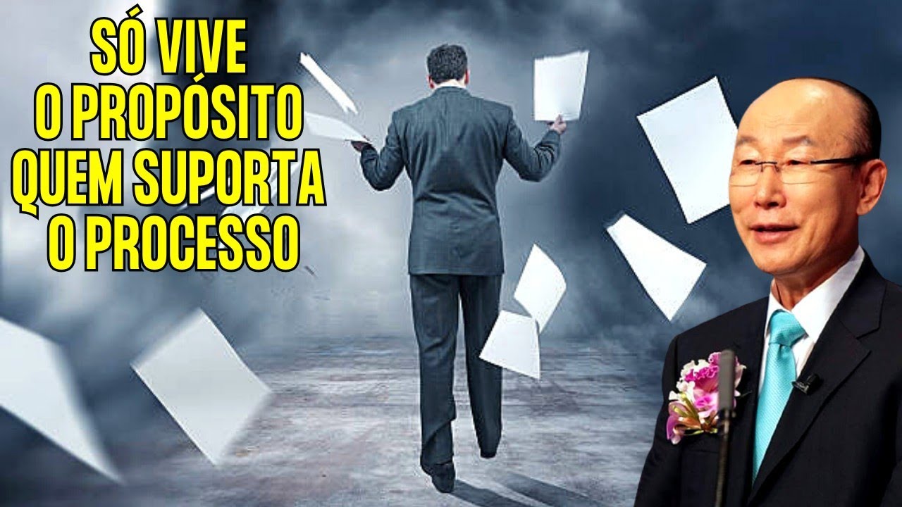 David Paul Yonggi Cho - SÓ VIVE O PROPÓSITO QUEM SUPORTA O PROCESSO (Em ...