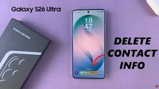 Samsung Galaxy S26 / S26 Ultra: How To Remove Contact Information From Lock Screen