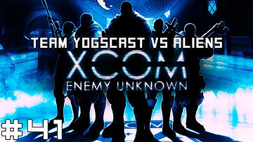 XCOM - Team Yogscast vs Aliens #41 - Feel the HEAT (Ammo)