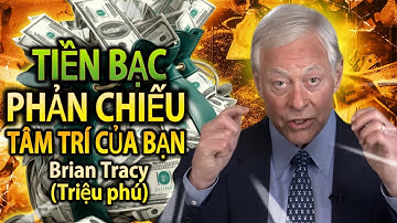 Suy nghĩ như người giàu là con đường nhanh nhất đến sự giàu có (Brian Tracy)