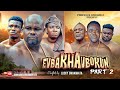 EVBAKHAVBOKUN PART 2 LATEST BENIN MOVIES 2025 EVBAKHAVBOKUN PART 2 LATEST BENIN MOVIES 2025