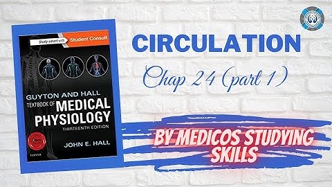 Guyton chapter 24 part 1 circulation   complete and easy explanation