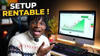 Le setup TRADING parfait pour être renrable