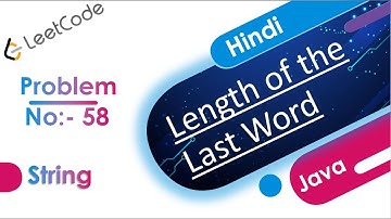 Length of Last Word | LeetCode Problem No :- 58 | Java | Hindi |