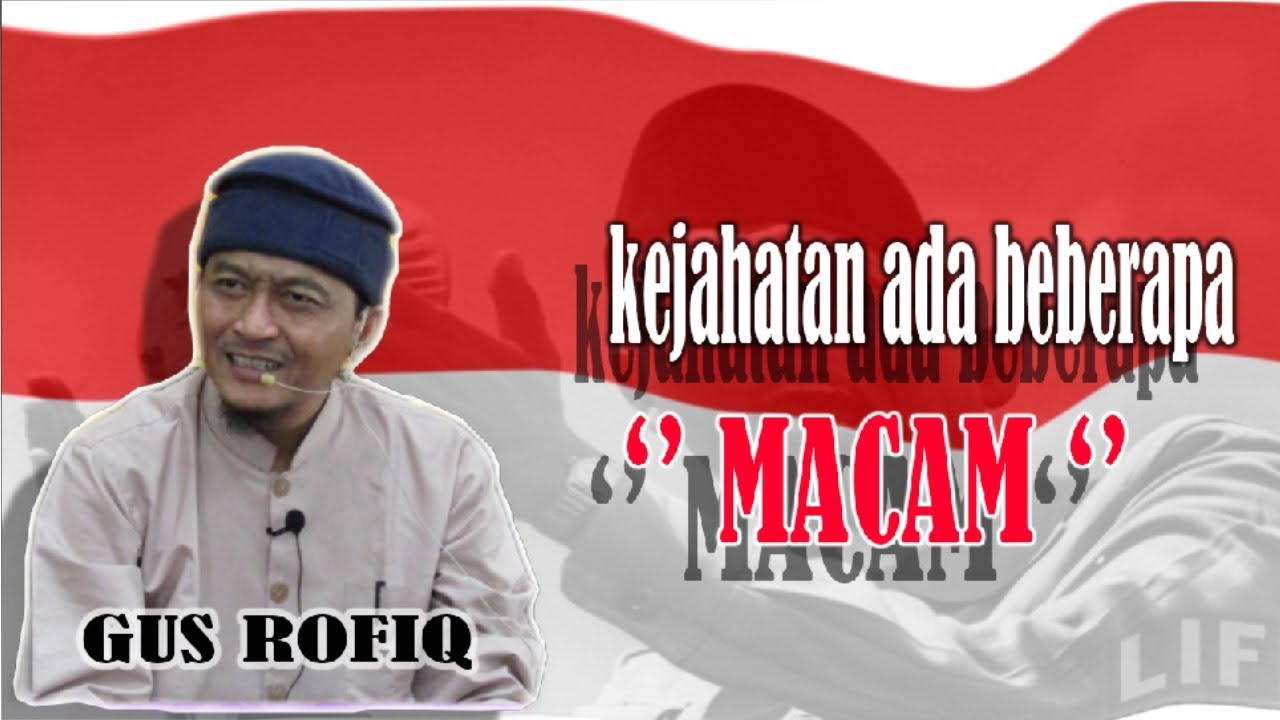 Gus Rofiq Rj Kejahatan Ada Beberapa Macam | Gus Rofiq - YouTube
