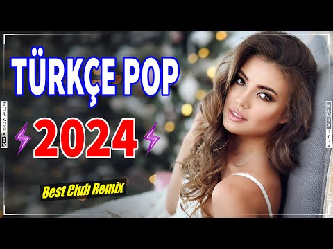 ⏭️ Türkçe Pop Remix Şarkılar 2024 💥 Bu Ayın En Çok Dinlenen En Popüler Şarkıları | Best Club Remix 🔊