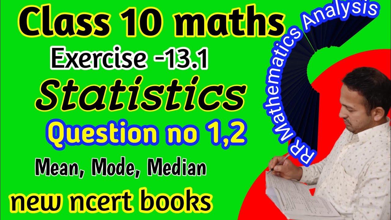 statistics-class-10-class-10-maths-ex-13-1-rr-maths-youtube