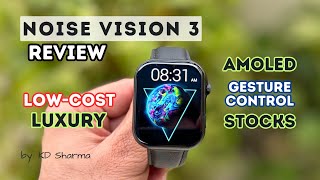 AMOLED Smartwatch under 3000 in 2024? Noise Vision 3 Unboxing & Review