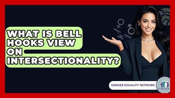 What Is Bell Hooks View On Intersectionality? - Gender Equality Network