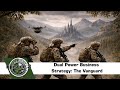 Dual Power Business Strategy Episode 3 The Vanguard