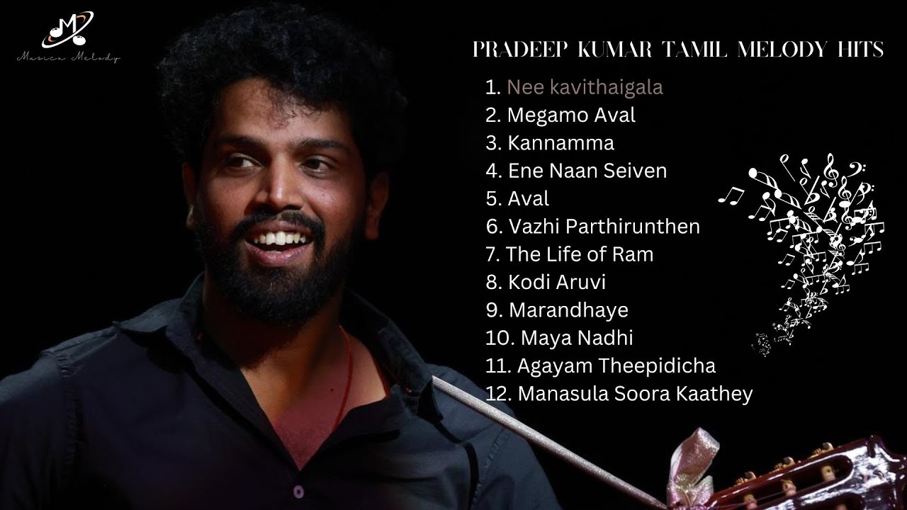 Pradeep Kumar Melody Hits 2022  Pradeep Kumar Song Juke Box  Tamil songs   Musicx Melody