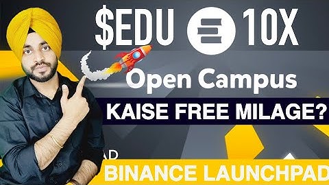 Free EDU Token on Binance | Open Campus on Binance Launchpad | How to Get free token on Binance?