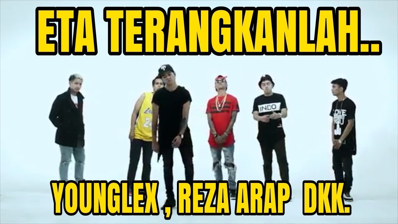 Eta Terangkanlah YOUNG LEX REZA ARAP DLL Parody YouTube