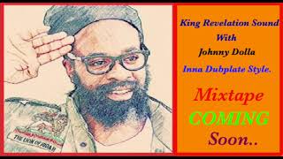 King Revelation Sound Johnny Dolla Mini Dubplate Mixtape