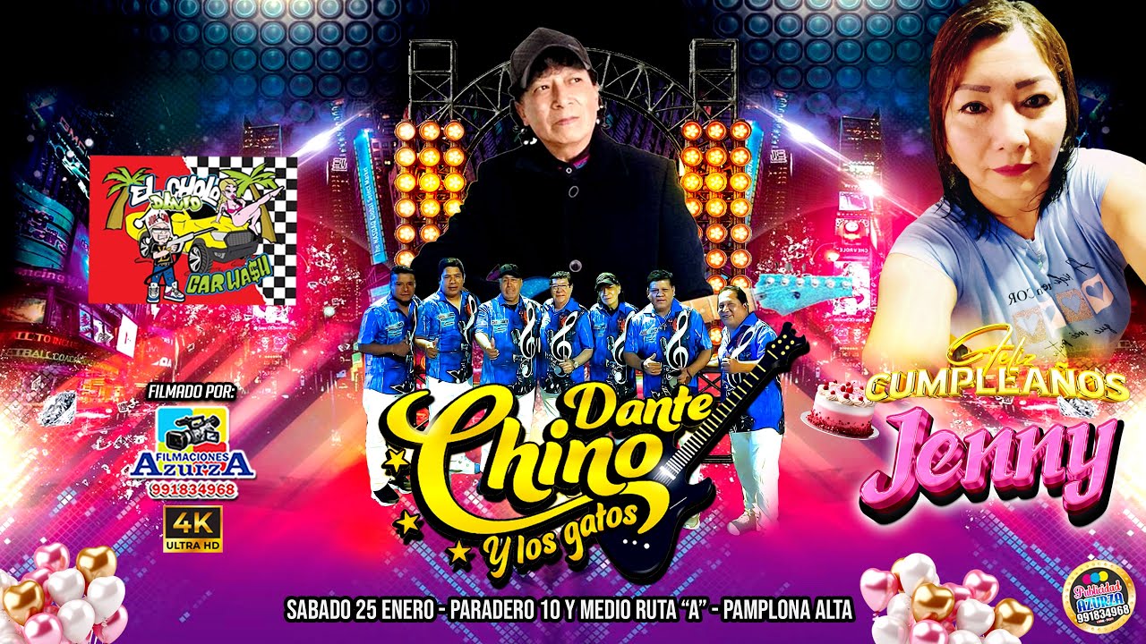 DIME LA VERDAD  - CHINO DANTE Y LOS GATOS - CUMPLEAÑOS JENNY PAMPLONA - AZURZA PRODUCCIONES 4K