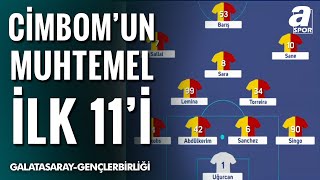 Galatasarayın Gençlerbirliği Karşısındaki Muhtemel İlk 11I