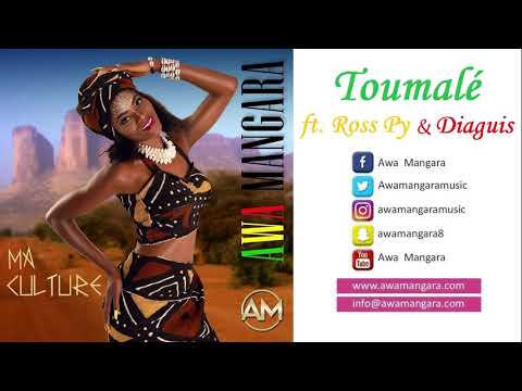 Awa Mangara - Toumalé ft. Ross Py & Diaguis (Album: MA CULTURE - 2019)