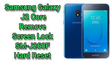 Samsung J2 Core Remove Screen Lock | J260F Hard Reset
