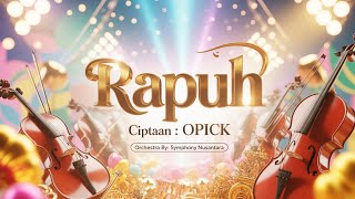 Download Lagu RAPUH – Opick | Orchestra Version by Symphony Nusantara | Aransemen Menyentuh Hati \u0026 Paling Merdu MP3