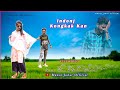 Indonj kongkak kan aam  raju da  sanchita soren new santali full  munika  babulal