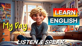 My Day Student | English speaking practice story | Improve your English | Learn English