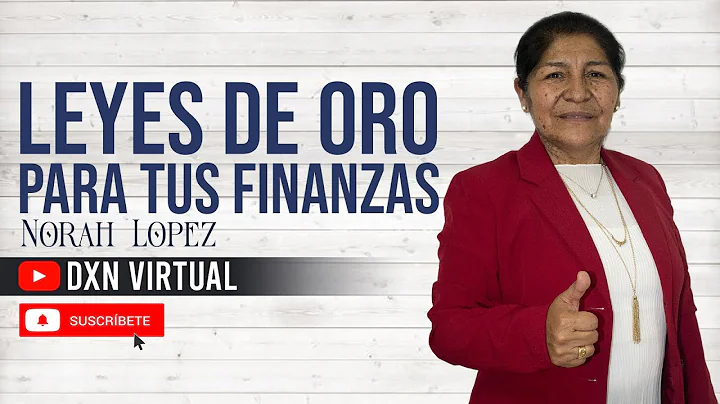 LEYES DE ORO PARA TUS FINANZAS | Norah Lpez