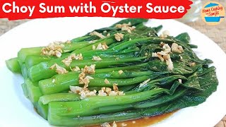 Choy Sum with Garlic & Oyster Sauce (Less Salty)