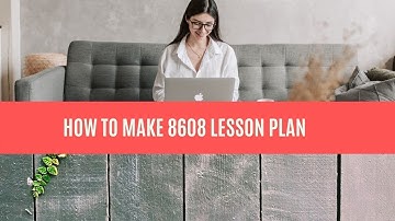 how to make 8608 lesson plan