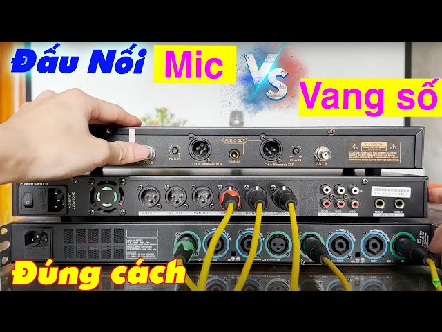 Kết Nối Micro Không Dây Với Vang Số Karaoke Gia Đình Đúng Cách