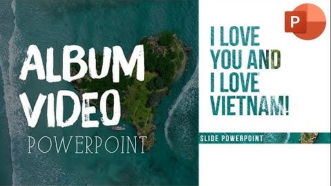 Bí quyết để tự thiết kế Slide ảnh đẹp mắt với Powerpoint // Nguyễn Ngọc Dương