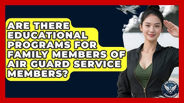 Are There Educational Programs for Family Members of Air Guard Service Members?