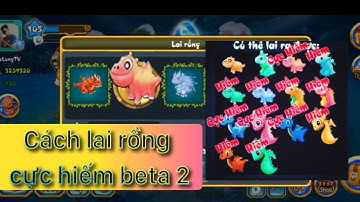 Đảo rồng mobile || Mẹo lai rồng cực hiếm beta 2.