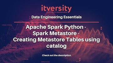Apache Spark Python - Spark Metastore - Creating Metastore Tables using catalog