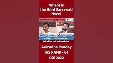 Where is the third saraswati river? | IAS Topper Anirudha Pandey | IAS Rank 64 | #shorts