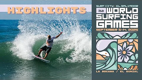 Highlights - Competition Day 6 - 2025 Surf City El Salvador ISA World Surfing Games