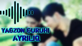 Yagzon guruhi - Ayriliq