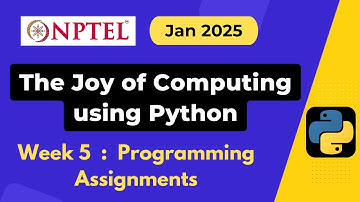 NPTEL The Joy of Computing using Python Week 5 Programming Assignment Answers Solution | Jan 2025