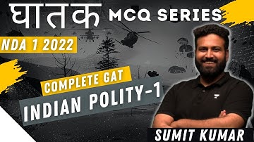 Indian Polity NDA Day #1 Ghatak MCQ Series- NDA  Preaptaion 2022 | Complete GAT  | Learn With Sumit