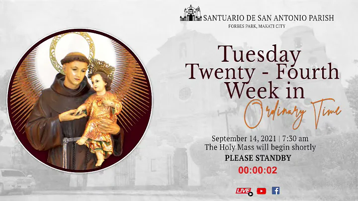 Live || Tuesday, September 14, 2021 7:30 am | The Celebration of the Holy Mass