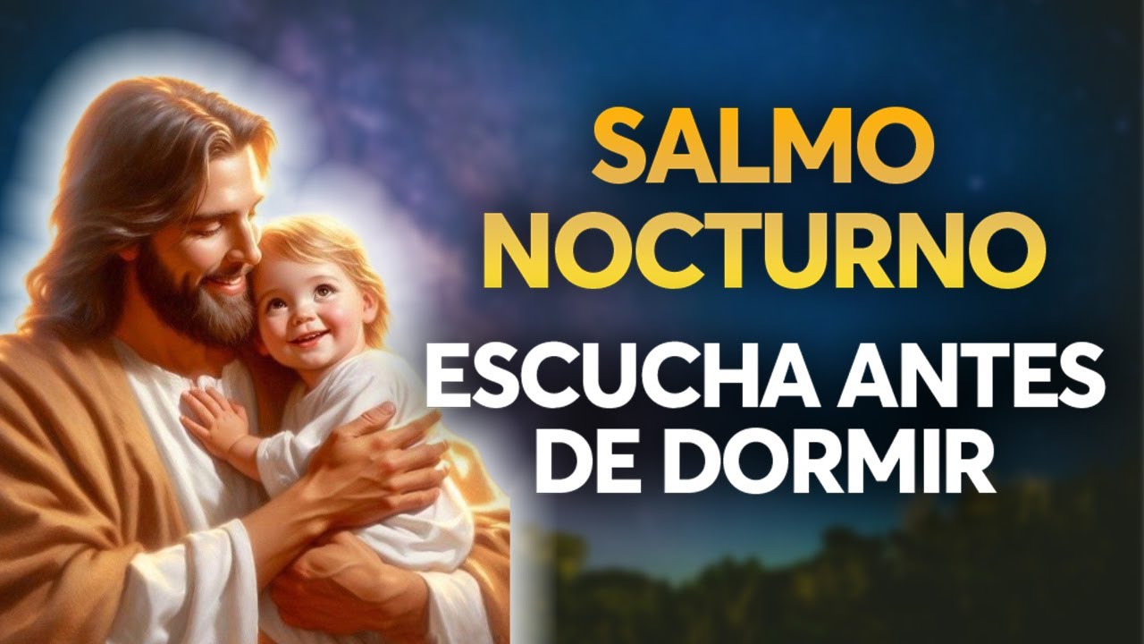 Salmo Nocturno: Escucha Antes de Dormir y Descubre lo que Pasa! - YouTube