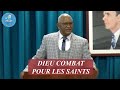 DIEU COMBAT POUR LES SAINTS