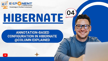 Hibernate Tutorial #04 | Annotation-Based Configuration in Hibernate | @Column Annotation Explained