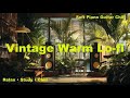 Warm Vintage Lo-fi Playlist ☕ Dusty Vinyl Piano &amp; Guitar | Relaxing Study Chill Beats