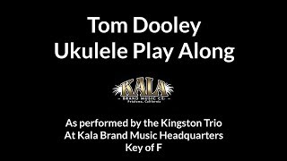 ukeplayalongs: Tom Dooley - Kingston Trio - Key of F