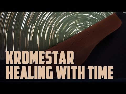 Kromestar -  Healing With Time