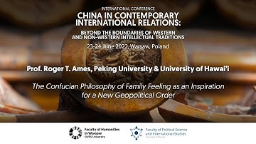 The Confucian Philosophy of Family Feeling as an Inspiration for a New Geopolitical Order