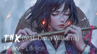 ►Melvv - Lifeline (feat. Dana Williams)