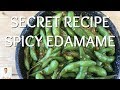 BEST Most Delicious Spicy Edamame | Secret Recipe