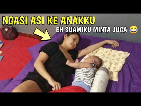 NGASI ASI KE ANAKKU, EH SUAMIKU MINTA JUGA