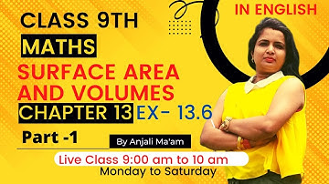 Class 9 maths ncert solutions chapter 13, Ex. 13.6 Part-1 Session-41 by Anjali Ma’am